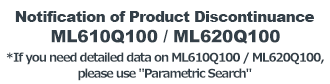 Last Buy Notification for ML610Q100 Series and ML620Q100 Series